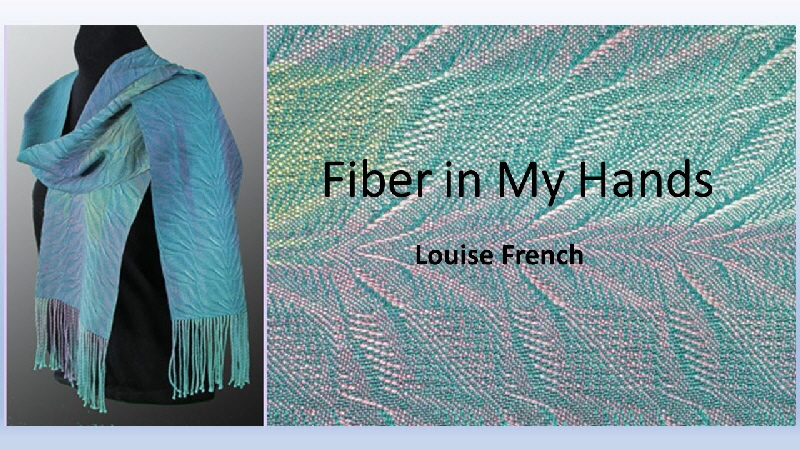 Fiber inMy Hands -- Louise French