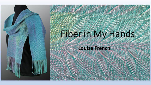 Fiber inMy Hands --Louise French